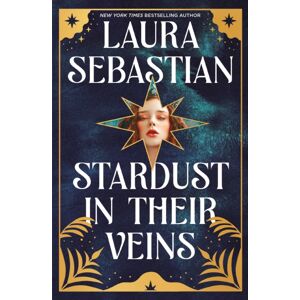 Hodder & Stoughton Stardust In Their Veins : Following The Dramatic And Deadly Events Of Castles In Their Bones