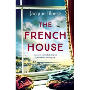 Hodder & Stoughton The French House : The Captivating And Heartbreaking Wartime Love Story And Richard & Judy Book Club Pick