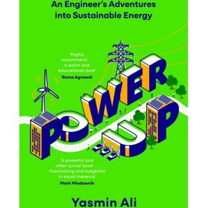 Hodder & Stoughton Power Up : An Engineer'S Adventures Into Sustainable Energy