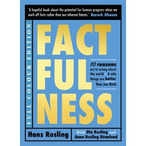 Hodder & Stoughton Factfulness Illustrated : Ten Reasons We'Re Wrong About The World - Why Things Are Better Than You Think