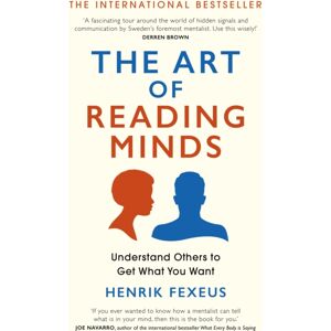 Hodder & Stoughton The Art Of Reading Minds : Understand Others To Get What You Want