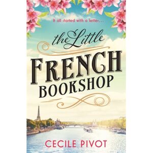 Hodder & Stoughton The Little French Bookshop : A Tale Of Love, Hope, Mystery And Belonging