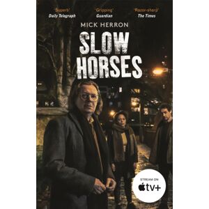 John Murray Press Slow Horses : The selling Thrillers That Inspired The Hit Apple Tv+ Show Slow Horses (Slough House Thriller 1)