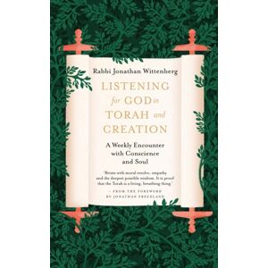 Hodder & Stoughton Listening For God In Torah And Creation : A Weekly Encounter With Conscience And Soul