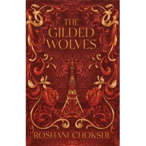 Hodder & Stoughton The Gilded Wolves : The Astonishing Historical Fantasy Heist From A York Times selling Author