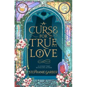 Hodder & Stoughton A Curse For True Love : The Thrilling Final Book In The Once Upon A Broken Heart Series