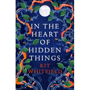 Quercus Publishing In The Heart Of Hidden Things