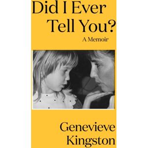 Quercus Publishing Did I Ever Tell You? : The Most Moving Memoir Of 2024