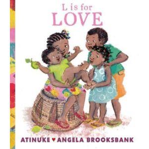 Walker Books Ltd L Is For Love : A First Book Of L Words To Give To Someone You Love, From The Award-Winning Creators Of Baby Goes To Market, Ages 3, 4, 5, 6