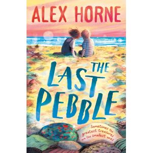 Walker Books Ltd The Last Pebble : A Heartwarming Middle Grade Fiction Story About A Boy, His Grandad And A Mystery, For Boys And Girls Age 9, 10, 11, 12 – By Comedian Alex Horne, Creator And Presenter Of Taskmaster