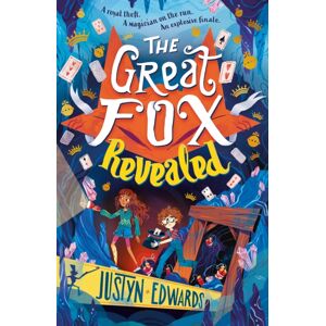 Walker Books Ltd The Great Fox Revealed : The Epic Conclusion To The Thrilling And Pacy Mystery Adventure Series About Magic Tricks, Friendship And Overcoming Prejudice - For Readers Age 9, 10, 11, 12