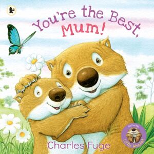 Walker Books Ltd You'Re The , Mum! : A Loving Celebration Of Mum, Perfect To Gift