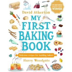 Walker Books Ltd My First Baking Book: Delicious Recipes For Budding Bakers : The Ultimate First Baking Book For Children - Packed With Classic, Cozy And Comforting Recipes To Share With Friends And Family