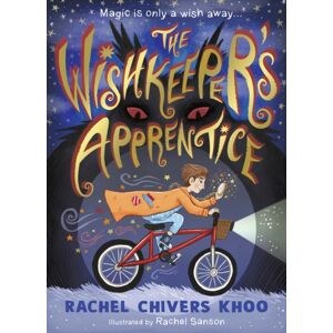 Walker Books Ltd The Wishkeeper'S Apprentice : A Magical Fantasy Adventure Story For Children Aged 7, 8, 9, 10 About Sibling Relationships And The Power Of Wishes And Dreams