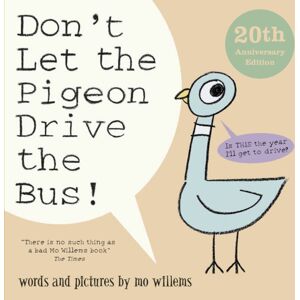 Walker Books Ltd Don'T Let The Pigeon Drive The Bus! : Celebrate 20 Years Of Mo Willems' Award-Winning Debut Picture Book