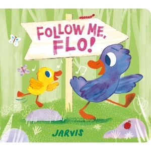 Walker Books Ltd Follow Me, Flo! : A Heartfelt Tale About A Mischievous Little Duckling And Her Dad, Guaranteed To Get All Young Readers Singing Along