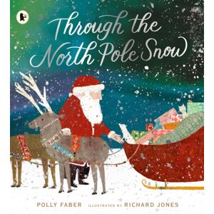 Walker Books Ltd Through The North Pole Snow : A Magical Christmas Story About Santa'S Unexpected Helper