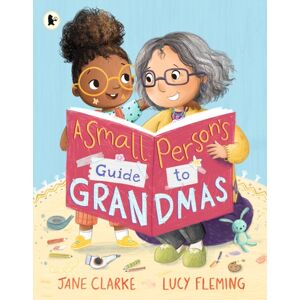 Walker Books Ltd Small Person'S Guide To Grandmas