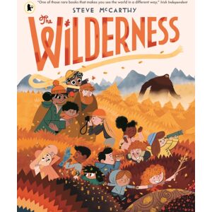 Walker Books Ltd The Wilderness : An Award-Winning And Stunningly Illustrated Book For Brave Explorers Aged 3-7 About Nature And The Great Outdoors And All Its Wonders And Mysteries Waiting To Be Discovered!