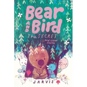 Walker Books Ltd Bear And Bird: The Secret And Other Stories : Book 6 In The Internationally Successful Series For Children Aged 5-7 From Jarvis