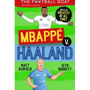 Walker Books Ltd The Football Goat: Mbappe V. Haaland : Choose The Greatest Footballer Of All Time In This Interactive Gift Book Full Of Facts & Stories For Boys & Girls Who Love Football Age 8, 9, 10, 11, 12