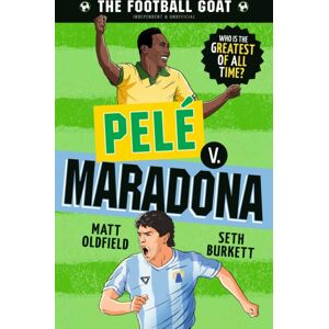 Walker Books Ltd The Football Goat: Pele V. Maradona : Choose The Greatest Footballer Of All Time In This Interactive Gift Book Full Of Facts & Stories For Boys & Girls Who Love Football Age 8, 9, 10, 11, 12