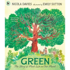Walker Books Ltd Green: The Story Of Plant Life On Our Planet