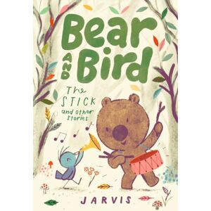 Walker Books Ltd Bear And Bird: The Stick And Other Stories : Book 4 In The Internationally Successful Series For Children Aged 5-7 From Jarvis