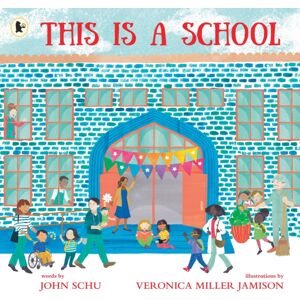 Walker Books Ltd This Is A School : The Perfect Companion To Help Those Just Starting School To Feel Confident