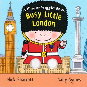 Walker Books Ltd Busy Little London : A Finger Wiggle Book