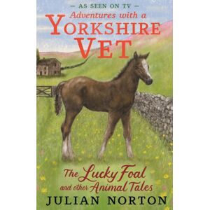 Walker Books Ltd Adventures With A Yorkshire Vet: The Lucky Foal And Other Animal Tales