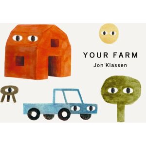 Walker Books Ltd Your Farm : A Stylish First Board Book, Perfect To Gift Babies And Toddlers Aged 0-3 From Jon Klassen, selling Creator Of I Want My Hat Back