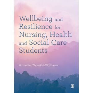 Sage Publications Ltd Wellbeing And Resilience For Nursing, Health And Social Care Students
