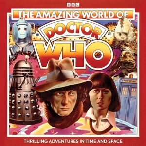 BBC Audio, A Division Of Random House The Amazing World Of Doctor Who : Doctor Who Audio Annual