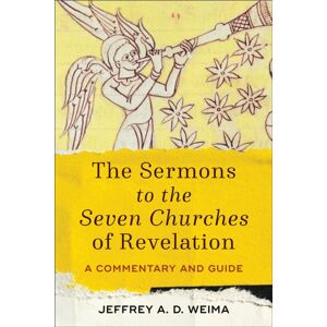 Baker Publishing Group The Sermons To The Seven Churches Of Revelation – A Commentary And Guide