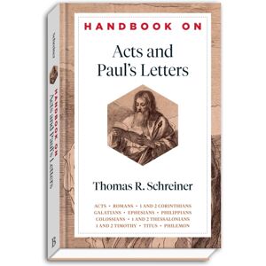Baker Publishing Group Handbook On Acts And Paul`S Letters