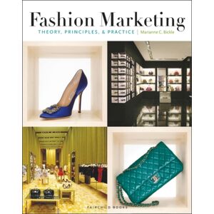 Bloomsbury Publishing PLC Fashion Marketing : Theory, Principles & Practice