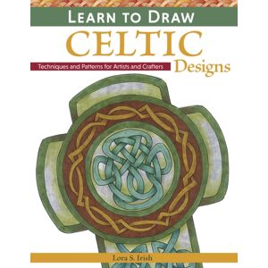 Fox Chapel Publishing Learn To Draw Celtic Designs : Exercises And Patterns For Artists And Crafters