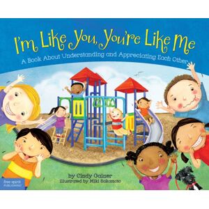 Teacher Created Materials, Inc I'M Like You, You'Re Like Me : A Book About Understanding And Appreciating Each Other