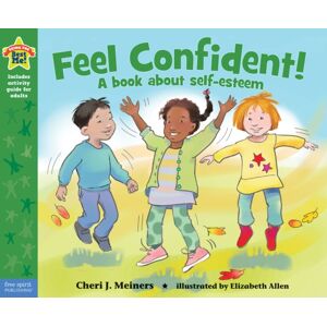 Teacher Created Materials, Inc Feel Confident! : A Book About Self-Esteem