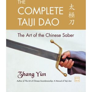 North Atlantic Books,U.S. The Complete Taiji Dao : The Art Of The Chinese Saber
