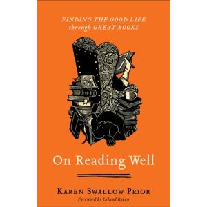 Baker Publishing Group On Reading Well – Finding The Good Life Through Great Books