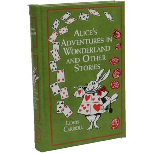 Canterbury Classics Alice'S Adventures In Wonderland And Other Stories
