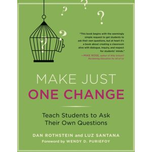 Harvard Educational Publishing Group Make Just One Change : Teach Students To Ask Their Own Questions