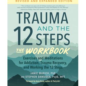 North Atlantic Books,U.S. Trauma And The 12 Steps--The Workbook : Exercises And Meditations For Addiction, Trauma Recovery, And Working The 12 Ste Ps--Revised And Expanded Edition