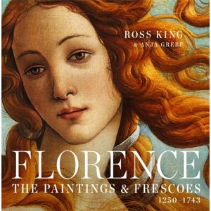 Black Dog & Leventhal Publishers Inc Florence : The Paintings & Frescoes, 1250-1743