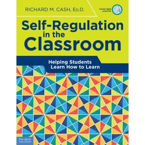 Teacher Created Materials, Inc Self-Regulation In The Classroom : Helping Students Learn How To Learn