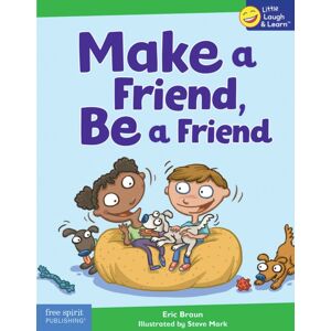 Teacher Created Materials, Inc Make A Friend, Be A Friend