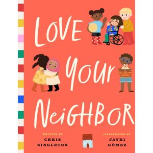 Bushel & Peck Books Love Your Neighbor