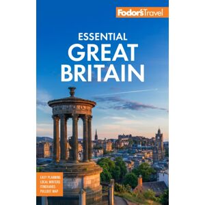 Random House USA Inc Fodor'S Essential Great Britain : With The Of England, Scotland & Wales